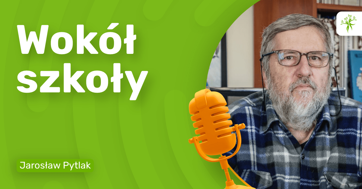 Wokół szkoły – Jarosław Pytlak | Centrum Edukacji Daltońskiej ...