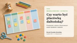 Okładka artykułu „Czy warto być placówką daltońską?” – refleksja Doroty Pronobis-Kościńskiej, dyrektor ZSP nr 1 w Strzyżowicach; tablica planowania z kolorowymi karteczkami